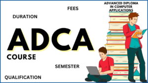 ADCA Course क्या है? और इसके बाद नौकरी के अवसर