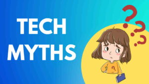 15 Tech Myths: टेक्नोलॉजी से जुड़ीं गलतफहमियां