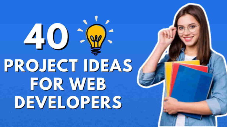 Top 40 Web Development Project Ideas